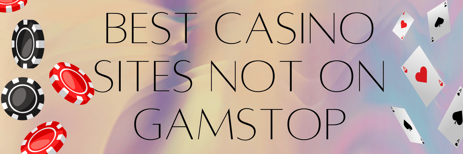 Exploring Not on Gamstop Casinos Your Gateway to Freedom Betting Exploring Not on Gamstop Casinos Your Gateway to Freedom Betting